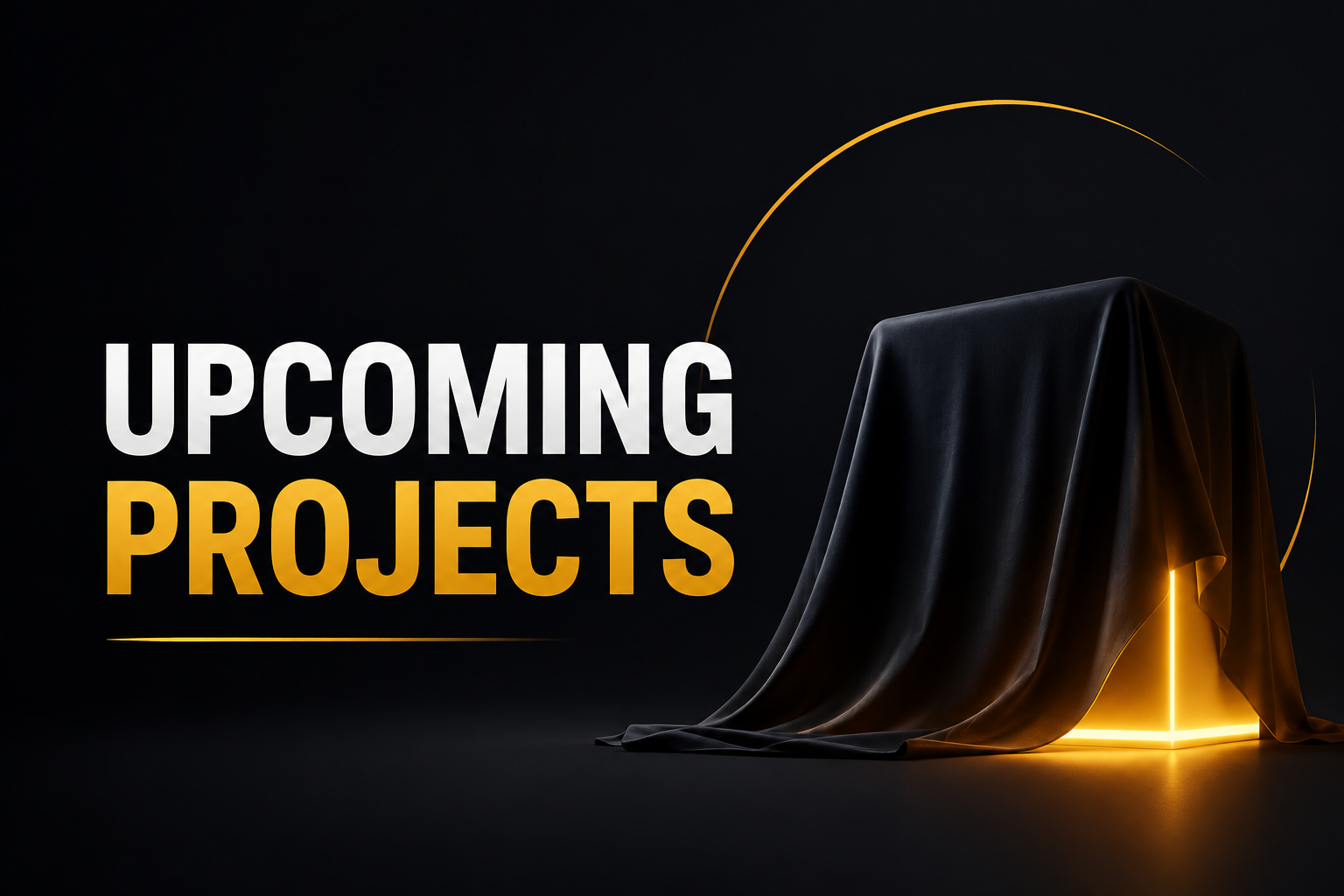 Upcoming Projects